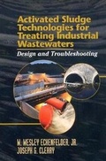 Cover: Activated Sludge Technologies for Treating Industrial Wastewaters: Design and Troubleshooting - DEStech Publications, Inc