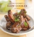 Cover: The Gourmet Slow Cooker: Volume II - Ten Speed Press