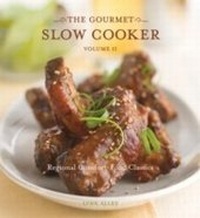 Enlarge image Cover: The Gourmet Slow Cooker: Volume II - Ten Speed Press