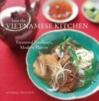 Abbildung von: Into the Vietnamese Kitchen - Ten Speed Press