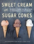 Cover: Sweet Cream and Sugar Cones - Ten Speed Press