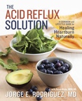 Cover: The Acid Reflux Solution - Ten Speed Press