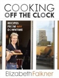 Abbildung von: Cooking Off the Clock - Ten Speed Press