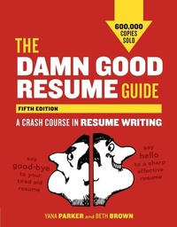 Enlarge image Cover: The Damn Good Resume Guide, Fifth Edition - Ten Speed Press
