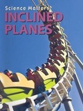 Cover: Inclined Planes - Weigl Educational Publishers Limited