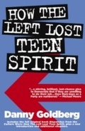 Cover: How the Left Lost Teen Spirit - RDV Books