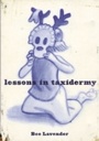 Cover: Lessons in Taxidermy - Akashic Books