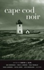 Cover: Cape Cod Noir - Akashic Books
