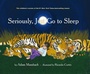 Cover: Seriously, Just Go to Sleep - Akashic Books,U.S.