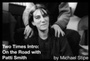 Cover: Two Times Intro: On the Road with Patti Smith - Akashic Books, Ltd.