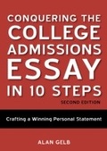 Cover: Conquering the College Admissions Essay in 10 Steps, Second Edition - Ten Speed Press