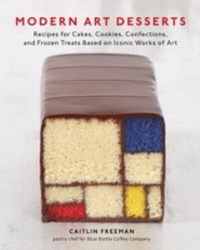 Abbildung von: Modern Art Desserts - Ten Speed Press