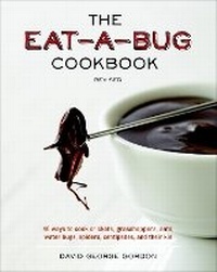 Enlarge image Cover: The Eat-A-Bug Cookbook, Revised - Ten Speed Press