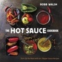 Cover: The Hot Sauce Cookbook - Ten Speed Press