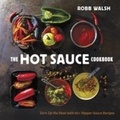 Cover: The Hot Sauce Cookbook - Ten Speed Press