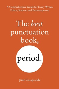 Abbildung von: The Best Punctuation Book, Period - Ten Speed Press