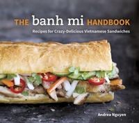 Abbildung von: The Banh Mi Handbook - Ten Speed Press
