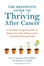 Cover: The Definitive Guide to Thriving After Cancer - Ten Speed Press