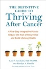 Cover: The Definitive Guide to Thriving After Cancer - Ten Speed Press