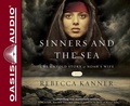 Cover: Sinners and the Sea: The Untold Story of Noah's Wife - Oasis Audio