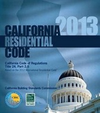 Enlarge image Cover: 2013 California Residential Code, Title 24 Part 2.5 - International Code Council