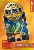 Cover: Ripley's RBI 03: Running Wild - Ripley Entertainment Inc Div of The Jim Pattison Group