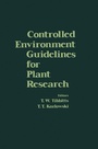 Cover: Controlled Environment Guidelines for Plant Research - Academic Press
