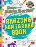 Cover: Amazing How to Draw Book - Ripley Publishing