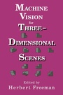 Cover: Machine Vision for Three-Dimensional Scenes - Academic Press