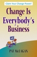 Cover: Change Is Everybody's Business - Berrett-Koehler Publishers