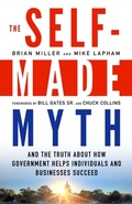 Cover: The Self-Made Myth: And the Truth About How Government Helps Individuals and Businesses Succeed - Berrett-Koehler