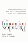 Cover: The Innovation Paradox: Why Good Businesses Kill Breakthroughs and How They Can Change - Berrett-Koehler