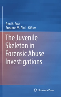 Abbildung von: The Juvenile Skeleton in Forensic Abuse Investigations - Humana Press Inc.