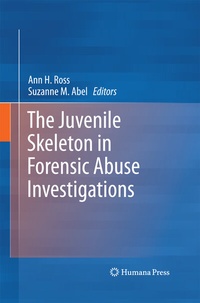 Abbildung von: The Juvenile Skeleton in Forensic Abuse Investigations - Humana Press Inc.