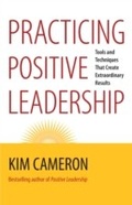 Cover: Practicing Positive Leadership - Berrett-Koehler Publishers
