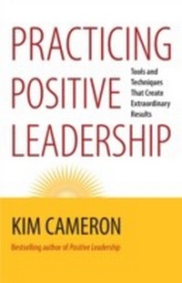 Enlarge image Cover: Practicing Positive Leadership - Berrett-Koehler Publishers