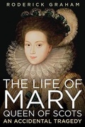 Cover: Life of Mary, Queen of Scots - Pegasus Books