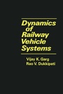 Cover: Dynamics of Railway Vehicle Systems - Academic Press
