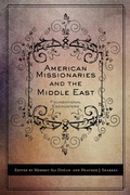 Cover: American Missionaries and the Middle East - University of Utah Press,U.S.