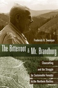 Cover: The Bitterroot and Mr. Brandborg - University of Utah Press,U.S.
