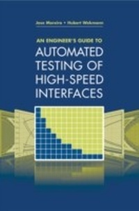 Enlarge image Cover: Engineer's Guide to Automated Testing of High-Speed Interfaces - Artech House