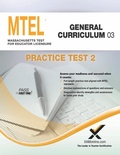 Cover: MTEL General Curriculum 03 Practice Test 2 - XAMONLINE.COM