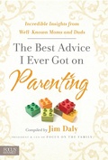 Cover: The Best Advice I Ever Got on Parenting - Hachette Nashville