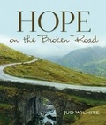 Cover: Hope on the Broken Road - Worthy Publishing