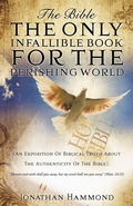 Cover: The Bible The Only Infallible Book For The Perishing World - Xulon Press