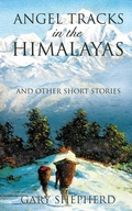 Cover: Angel Tracks in the Himalayas - Xulon Press