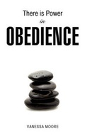 Cover: There Is Power in Obedience - Xulon Press