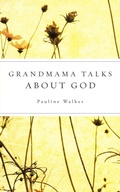 Cover: Grandmama Talks About God - Xulon Press