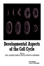 Cover: Developmental Aspects of the Cell Cycle - Academic Press