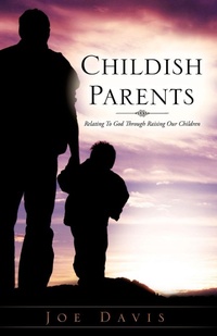 Enlarge image Cover: Childish Parents - Xulon Press